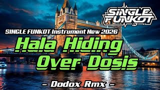 Download lagu SINGLE FUNKOT ‼️ - Hala Hiding Over Dosis (Hard Instrument) New 2026 - ( Dodox Rmx ) mp3