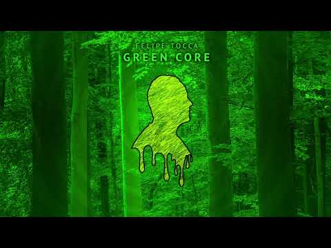 Felipe Tocca - Green Core