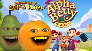Annoying Orange &amp; Pear Let&#39;s Play: ALPHA BETTY SAGA