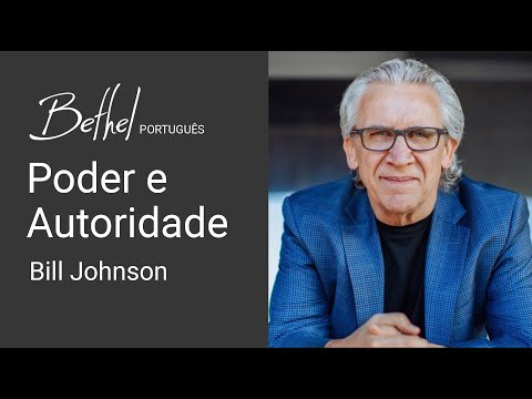 Poder e Autoridade | Bill Johnson | 4 FEV 2024