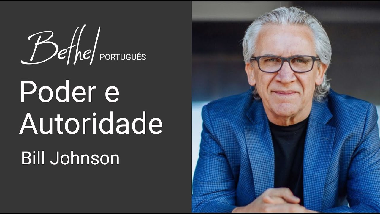 Poder e Autoridade | Bill Johnson | 4 FEV 2024