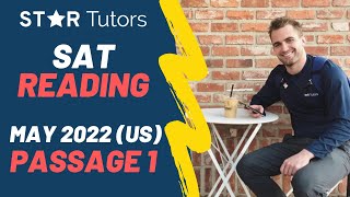 SAT READING: Explanations and Strategies for PASSAGE 1 from the MAY 2022 SAT (US Test)