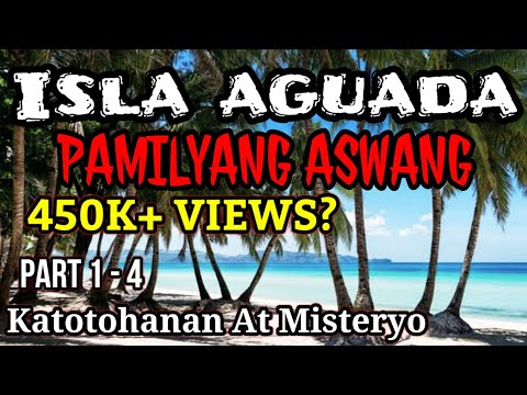 ASWANG SA ISLA AGUADA | PamilyangAswang HorrorStory Marathon