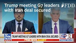 Trump meeting G7 leaders with Iran deal secured | Behnam Ben Taleblu | Fox News