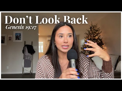 Don't look back │Trusting God's Plan