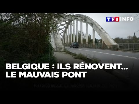 Belgique : ils rénovent… le mauvais pont