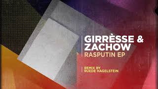 Girrésse &amp; Zachow-  Rasputin ( Ruede Hagelstein Remix)