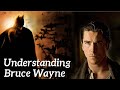 The Psychology Of Bruce Wayne Batman Begins Analysis