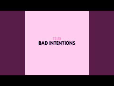 Bad Intentions