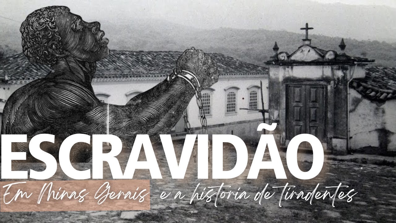 ESCRAVIDÃO EM MINAS (HISTÓRIA DE TIRADENTES MG) Importante no cenário NACIONAL