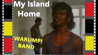 Warumpi Band -  My Island Home 1988