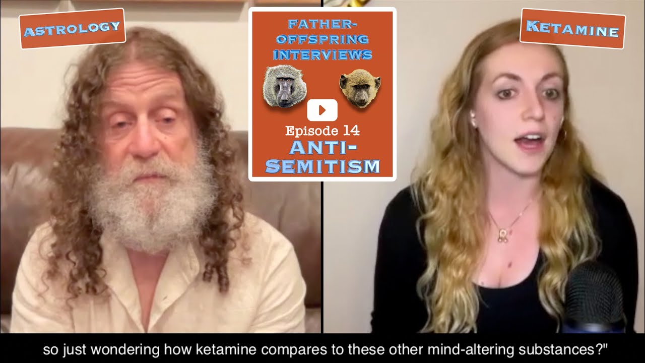 #14: Anti-Semitism, Ketamine, astrology | Robert Sapolsky Father-Offspring Interviews