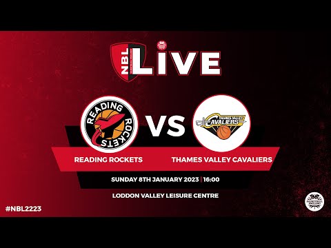 NBL Live: Reading Rockets v Thames Valley Cavaliers -  08.01.23