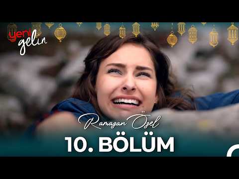 Yeni Gelin Maratonu 10. Bölüm (Ramazan Özel)
