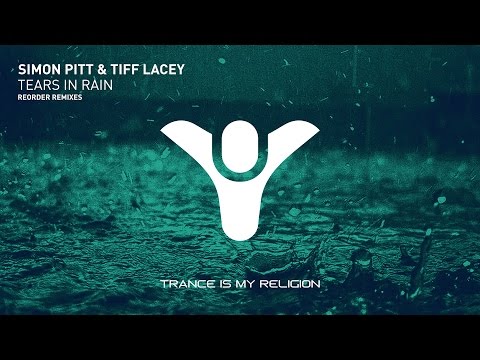 Simon Pitt & Tiff Lacey - Tears In Rain (ReOrder Remix)