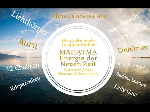 MAHATMA ENERGIE - ERKLÄRUNG & MEDITATON - DIE GROSSE SEELE -GITTERNETZ GOTTES - Simone Joselyn White
