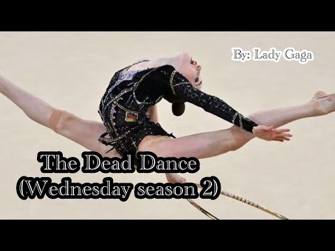 the dead dance (wednesday season 2) | rhythmic gymnastics music | by: lady gaga