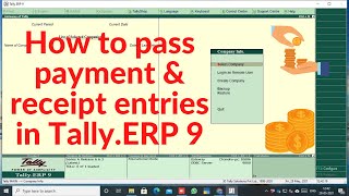 How to pass/record Payment & receipt entries in Tally.ERP 9 | Tamil