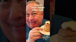 Food on Virgin Voyages Valiant Lady