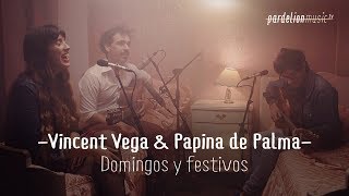 Vincent Vega & Papina de Palma - Domingos y festivos (4K) (Live on PardelionMusic.tv)