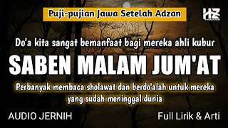 Download lagu Pujian SABEN MALEM JUMAT || Puji-pujian Jawa Setelah Adzan mp3