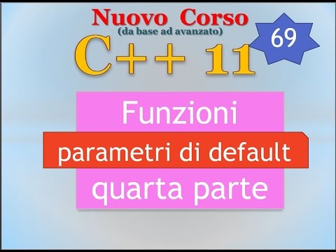 Nuovo Corso C++11 ITA 69: le funzioni - quarta parte