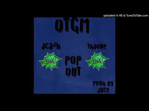 JCa$h - Pop Out ft. ThaOne