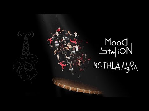MOOD STATION - MS THLANGRA (Official Music Video)