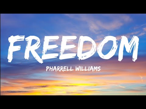 Pharrell Williams-Freedom (Lyrics Video)