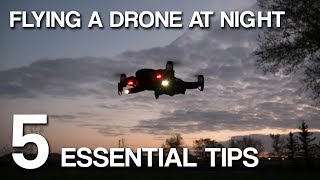 Can You Fly a Drone At Night? | 5 Essentials to Know | Mavic Air Footage