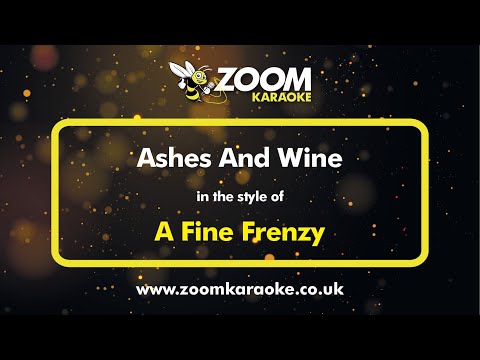 A Fine Frenzy - Ashes And Wine - Karaoke Version from Zoom Karaoke
