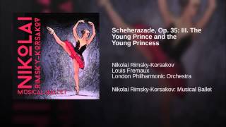 Scheherazade, Op. 35: III. The Young Prince and the Young Princess
