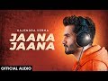 Gajendra Verma | Jaana Jaana | Official Audio