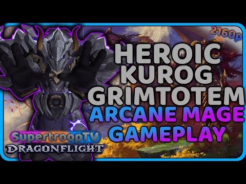 Heroic Kurog Grimtotem Arcane Mage 10.0 Gameplay