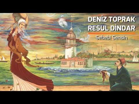 deniz toprak & resul dindar | sebebi sensin