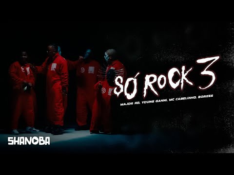 SÓ ROCK 3 (LETRA) - Major RD, Young Ganni, MC Cabelinho, Borges | Shanoba