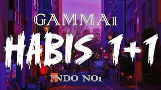 Download lagu Gamma1 - Habis 1 1 |  Lyrics Video mp3