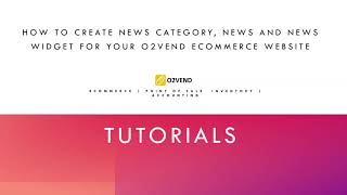 How to update news / blog in your O2VEND eCommerce website and show it
