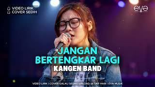 Download lagu JANGAN BERTENGKAR LAGI - KANGEN BAND | COVER EVA MUSIK mp3 Download lagu JANGAN BERTENGKAR LAGI - KANGEN BAND | COVER EVA MUSIK mp3