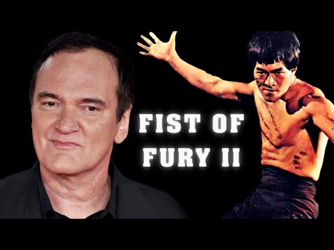 Quentin Tarantino on Fist of Fury II