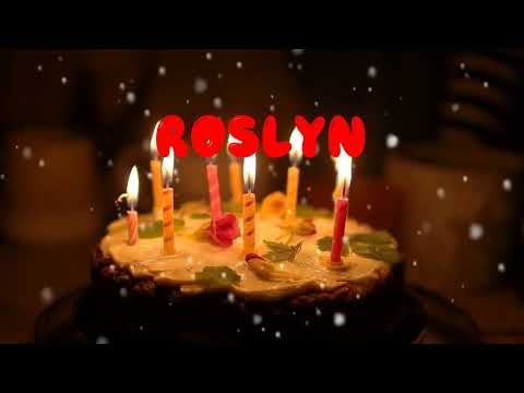 Happy Birthday ROSLYN   Happy Birthday Song   Birthday Wishes   Birthday Party
