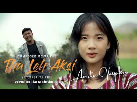 Tha Leh Aksi - VT LOREX VAIPHEI / AMETU VAIPHEI /MC VAIPHEI Vaiphei Official Music Video 2025