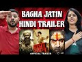 BAGHA JATIN Official Hindi Trailer Reaction | Dev | Arun Roy |