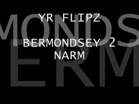 YR & FLIPZ - BERMONDSEY 2 NARM.wmv