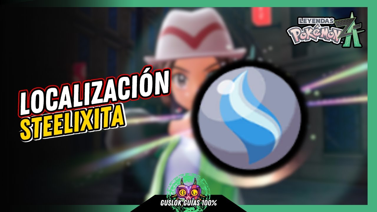 UBICACIÓN de la STEELIXITA | GUÍA 100% | 💯Leyendas Pokemon: Z-A🏆 UBICACIÓN de la STEELIXITA | GUÍA 100% | 💯Leyendas Pokemon: Z-A🏆