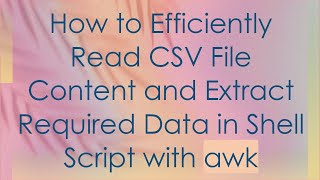 Download the video "How to Efficiently Read CSV File Content and Extract Required Data in Shell Script with awk"