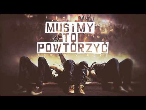 KAMAN X BAKS - MUSIMY TO POWTÓRZYC
