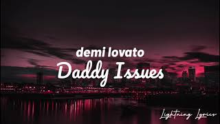 Demi Lovato - Daddy Issues (Lyrics)