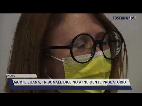 2021-11-18 PRATO - MORTE LUANA, TRIBUNALE DICE NO A INCIDENTE PROBATORIO