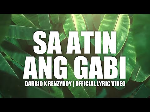 DARBIO & RENZYBOY | SA ATIN ANG GABI (Official Lyric Video)